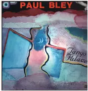 Paul Bley - Tango Palace