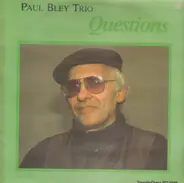 Paul Bley Trio - Questions