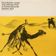LP - Paul Bowles - Paul Bowles Reads The Delicate Prey / A Distant Episode