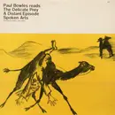 LP - Paul Bowles - Paul Bowles Reads The Delicate Prey / A Distant Episode