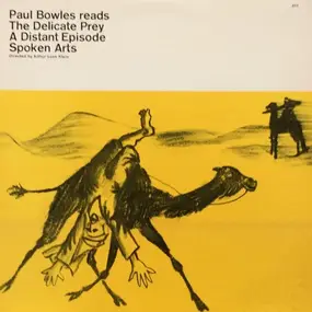 Paul Bowles - Paul Bowles Reads The Delicate Prey / A Distant Episode