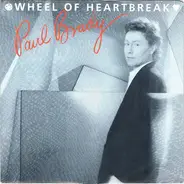 Paul Brady - Wheel Of Heartbreak