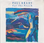 7inch Vinyl Single - Paul Brady - Eat The Peach