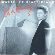 7inch Vinyl Single - Paul Brady - Wheel Of Heartbreak