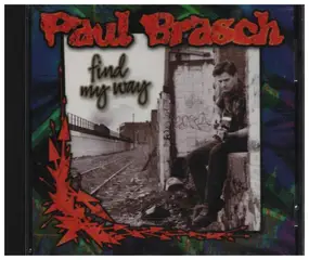 Paul Brasch - Find My Way