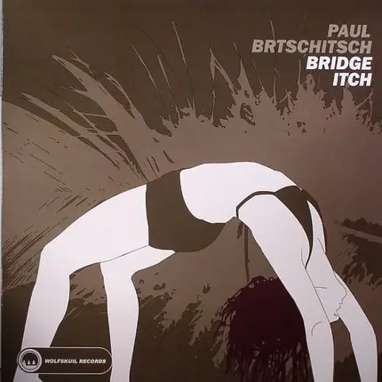 Paul Brtschitsch - Bridge Itch