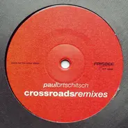 Paul Brtschitsch - Crossroads Remixes