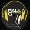 12'' - Paul C - Twisted