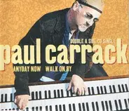 Paul Carrack - Anyday Now / Walk On By