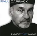 CD - Paul Carrack - I Know That Name