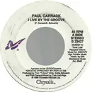 7inch Vinyl Single - Paul Carrack - I Live By The Groove