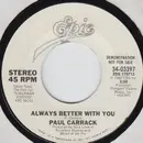 7inch Vinyl Single - Paul Carrack - Always Better With You