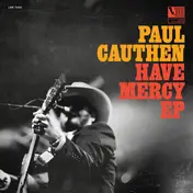Paul Cauthen - Have Mercy EP