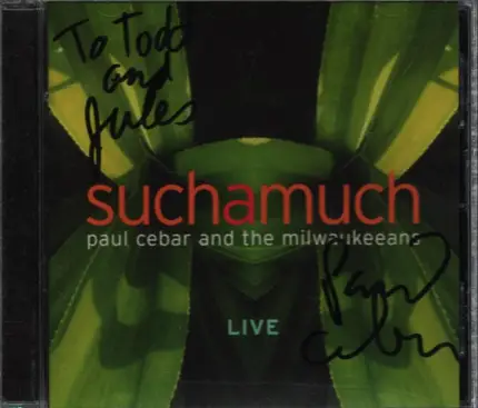 Paul Cebar & The Milwaukeeans - Suchamuch - Live