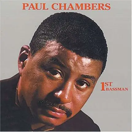 Paul Chambers - 1st Bassman