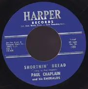 Paul Chaplain And His Emeralds - Shortnin' Bread