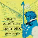 LP - Paul Clayton - Whaling And Sailing Songs (From The Days Of Moby Dick)