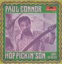 7inch Vinyl Single - Paul Connor - Hop Pickin' Son / Love Is Dead