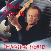 CD - Paul Cotton - Changing Horses