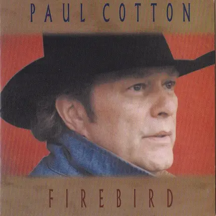 Paul Cotton - Firebird