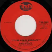 Paul Craft - It's Me Again, Margaret / For Linda (Child In The Cradle)