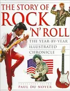 Hardcover - Paul Du Noyer - The Story OF  Rock N Roll Year by Year Illustrated Chronical 1: The Year-by-year Illustrated Chronicle