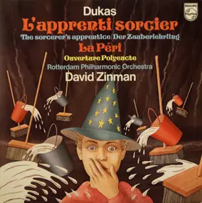 Paul Dukas - L'apprenti Sorcier (The Sorcerer's Apprentice / Der Zauberlehrling) / La Péri / Ouverture Polyeucte