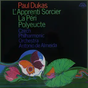 Paul Dukas - L'Apprenti Sorcier / La Péri / Polyeucte