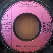 7inch Vinyl Single - Paul Da Vinci - It Hurts To Be In Love