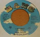 7inch Vinyl Single - Paul Davis - I Go Crazy