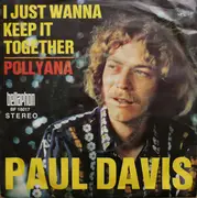 7inch Vinyl Single - Paul Davis - I Just Wanna Keep It Together