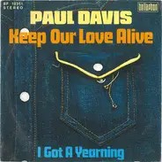 Paul Davis - Keep Our Love Alive