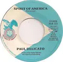 7inch Vinyl Single - Paul Delicato - Spirit Of America / I'll Be There