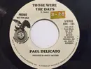 7inch Vinyl Single - Paul Delicato - Those Were The Days