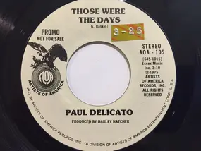 Paul Delicato - Those Were The Days