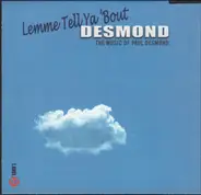 Paul Desmond - Lemme Tell Ya 'Bout Desmond: The Music Of Paul Desmond