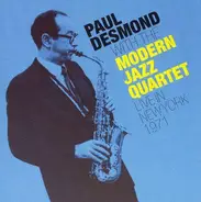 Paul Desmond With The Modern Jazz Quartet - Live In New York 1971