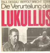Paul Dessau / Bertolt Brecht - Die Verurteilung Des Lukullus