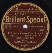 Paul Dorn , Max Mentor , Ernst Harlen - Gitarren Spielt Auf / Wenn Kastagnetten...