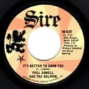 7inch Vinyl Single - Paul Dowell And The Dolphin - It's Better To Know You / The Last Time I Saw You