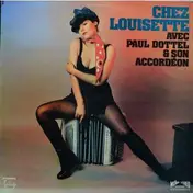 Paul Dottel - Chez Louisette Avec Paul Dottel Et Son Accordéon