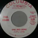 7inch Vinyl Single - Paul Evans - One Red Rose / Bound To Silence