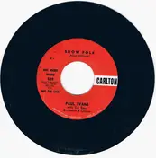 Paul Evans With Sid Bass And His Orchestra - Show Folk / I Love To Make Love To You