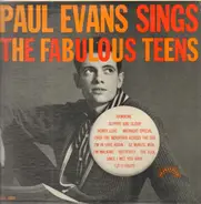 Paul Evans - Paul Evans Sings The Fabulous Teens