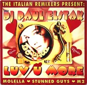 Paul Elstak - Luv U More (Italian Remixes)