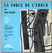 Paul Éluard - La Force De L'amour