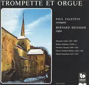 Paul Falentin , Bernard Heiniger - Trompette Et Orgue