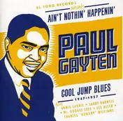 Paul Gayten - Ain't Nothing Happenin'