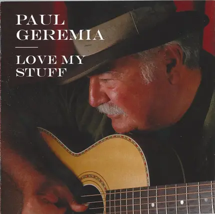 Paul Geremia - Love My Stuff