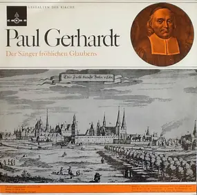 Paul Gerhardt - Gestalten Der Kirche Der Sänger Fröhlichen Glaubens